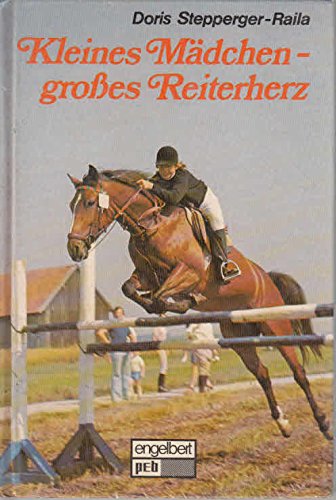 Stock image for Kleines Mdchen, groes Reiterherz. for sale by Versandantiquariat Felix Mcke