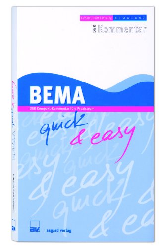 BEMA quick & easy - Der Kompakt-Kommentar fürs Praxisteam (Neuauflage 2012) - Liebold/Raff/Wissing