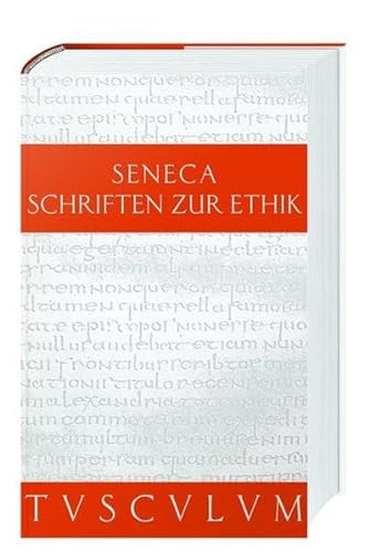 Schriften zur Ethik: Die kleinen Dialoge. Lateinisch - deutsch (9783538035096) by Seneca