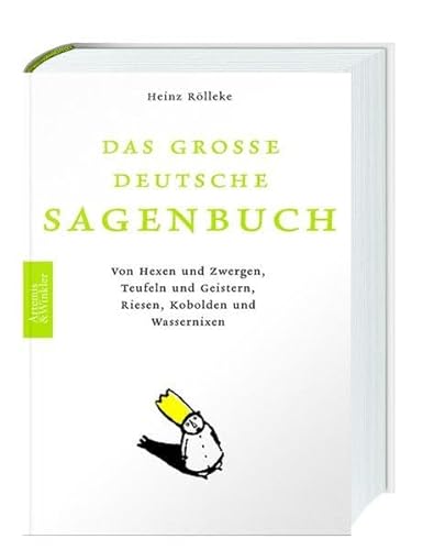 Beispielbild fr Das groe deutsche Sagenbuch: Von Hexen und Zwergen, Teufeln und Geistern, Riesen und Kobolden, Wassernixen: Von Hexen und Zwergen, Teufeln und Geistern, Riesen, Kobolden und Wassernixen zum Verkauf von medimops