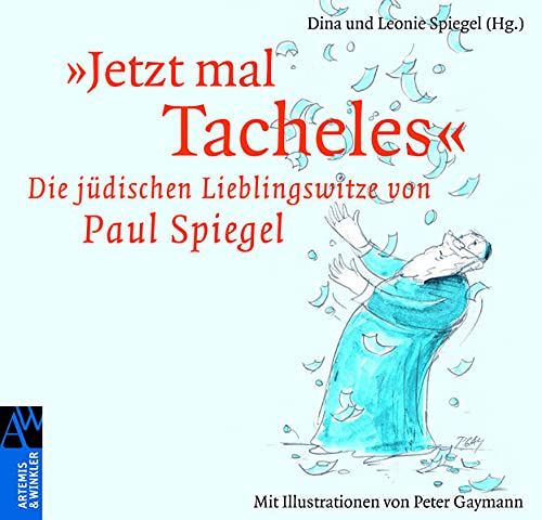 9783538040069: »Jetzt mal Tacheles«: Die jüdischen Lieblingswitze von Paul Spiegel