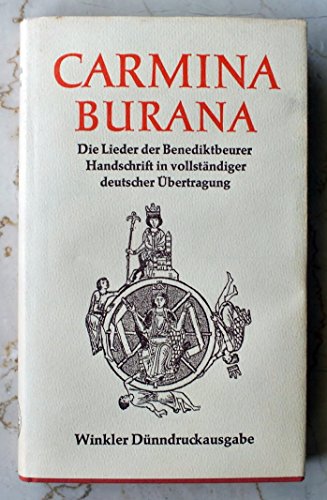 9783538050228: Carmina Burana: Die Lieder d. Benediktbeurer Hs. in vollst. dt. Ubertr (German Edition)
