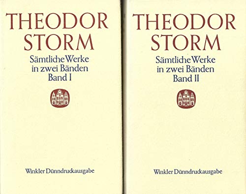 Theodor Storm. Sämtliche Werke in zwei Bänden. (Band 1 und 2). Winkler Dünndruckausgabe. - Storm, Theodor