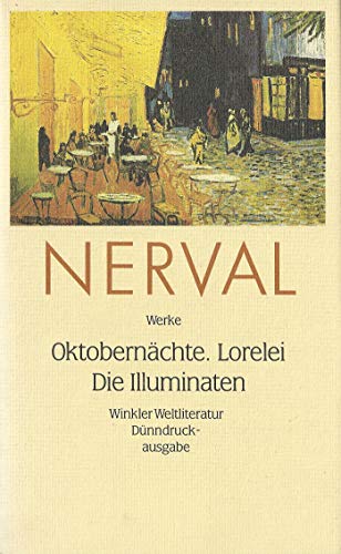 OktobernÃ¤chte / Lorelei / Die Illuminaten. (9783538053397) by Nerval, Gerard De; Miller, Norbert; Kemp, Friedhelm