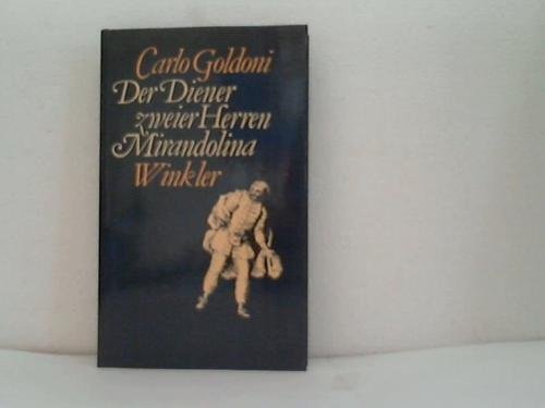 Der Diener zweier Herren / Mirandolina. (= Reihe Winkler).