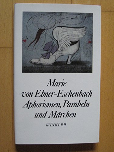 Aphorismen, Parabeln und Märchen. Reihe Winkler - Ebner-Eschenbach, Marie von
