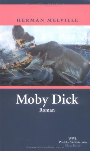 Moby Dick: Oder Der Wal - Melville, Herman