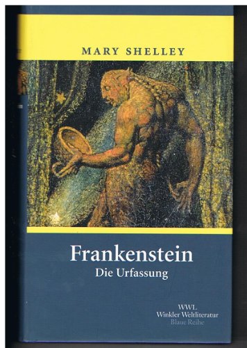 9783538063174: Frankenstein oder der moderne Prometheus : die Urfassung , mit Materialien zur Entstehung und Rezeption, Anmerkungen, Nachwort und Zeittafel.