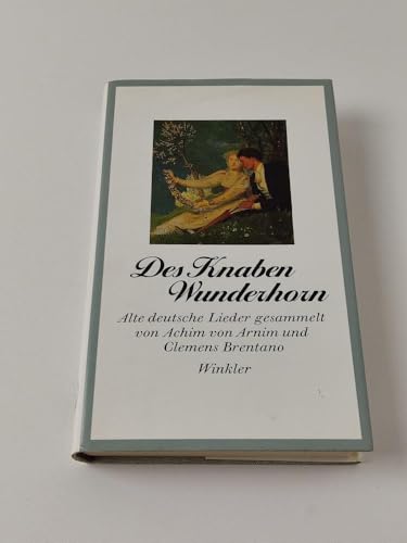 Beispielbild fr Des Knaben Wunderhorn : alte deutsche Lieder. gesammelt von L. Achim von Arnim u. Clemens Brentano zum Verkauf von Versandantiquariat Lenze,  Renate Lenze