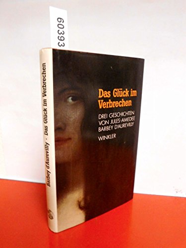 Stock image for Das Glck im Verbrechen - Drei Geschichten for sale by 3 Mile Island