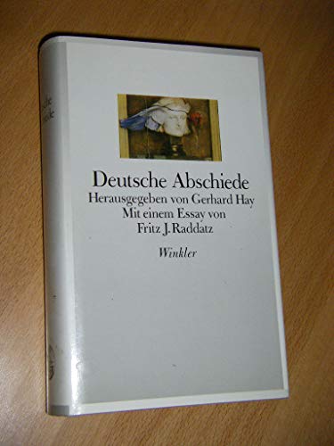 Beispielbild fr Deutsche Abschiede. Mit e. Essay v. Fritz J. Raddatz. zum Verkauf von Bojara & Bojara-Kellinghaus OHG