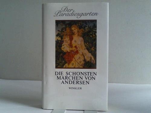 Beispielbild fr Der Paradiesgarten. Die schnsten Mrchen von Hans Christian Andersen zum Verkauf von medimops