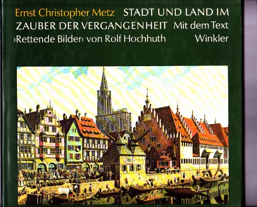 Stadt und Land im Zauber der Vergangenheit.