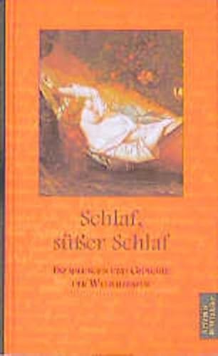 Stock image for Schlaf, ssser Schlaf. Gedichte und Geschichten ber den Schlaf ; [Erzhlungen und Gedichte der Weltliteratur]. for sale by Grammat Antiquariat