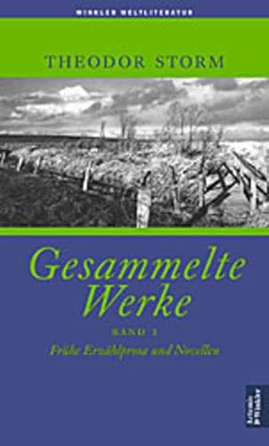 Gesammelte Werke, 2 Bde., Geb, Bd.1, FrÃ¼he ErzÃ¤hlprosa und Novellen (9783538068513) by Storm, Theodor; Zimorski, Walter