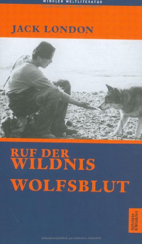 Beispielbild fr Der Ruf der Wildnis / Wolfsblut zum Verkauf von 3 Mile Island