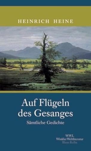 9783538069589: Auf Flgeln des Gesanges : smtliche Gedichte.