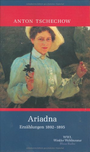 Ariadna: ErzÃ¤hlungen 1892 - 1895 (9783538069787) by Tschechow, Anton