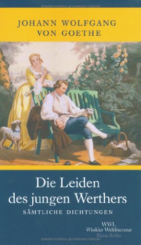 Beispielbild fr Die Leiden des jungen Werthers. Smtliche Dichtungen zum Verkauf von medimops