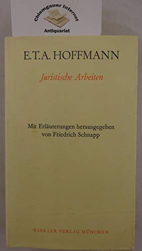 Juristische Arbeiten. Mit Erl. hrsg. von Friedrich Schnapp.