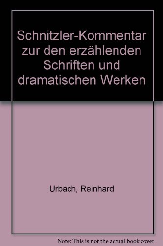 9783538070172: Schnitzler-Kommentar zu den erzahlenden Schriften und dramatischen Werken (Winkler-Germanistik) (German Edition)