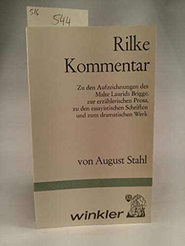 9783538070271: Rilke-Kommentar. Zu den "Aufzeichnungen des Malte Laurids Brigge", zur erzhlerischen Prosa, zu seinen essayistischen Schriften und zum dramatischen Werk