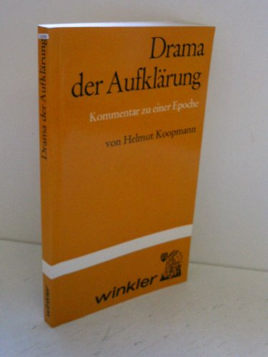 Drama der AufklaÌˆrung: Kommentar zur einer Epoche (German Edition) (9783538070288) by Koopmann, Helmut
