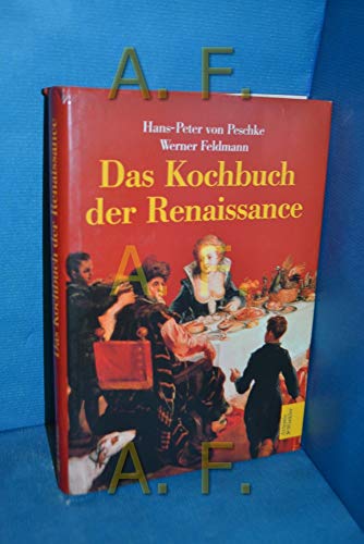 Beispielbild fr Das Kochbuch der Renaissance. zum Verkauf von Antiquariat Matthias Wagner