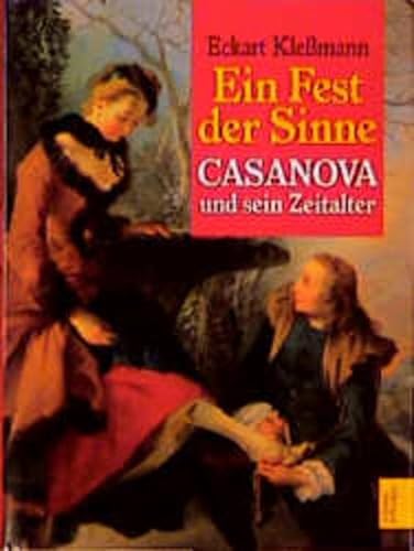 9783538070639: Ein Fest der Sinne. Casanova und sein Zeitalter