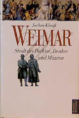 9783538070806: Weimar, Stadt der Dichter, Denker und Mzene: Von den Anfngen bis zu Goethes Tod