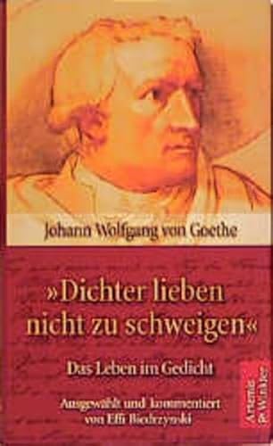 9783538070837: Dichter lieben nicht zu schweigen. Das Leben im Gedicht