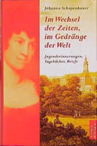 Beispielbild fr Im Wechsel der Zeiten, im Gedrnge der Welt: Jugenderinnerungen, Tageb Cher, Briefe zum Verkauf von medimops