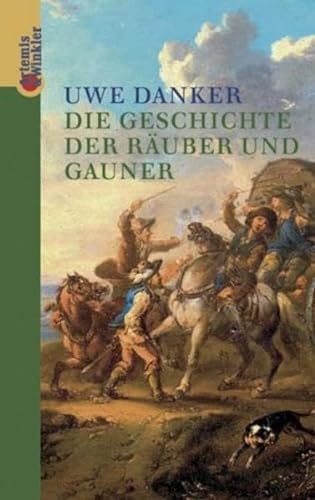 Die Geschichte der RÃ¤uber und Gauner. (9783538071186) by Danker, Uwe