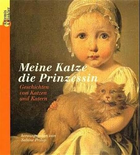 Stock image for Meine Katze die Prinzessin. Geschichten von Katzen und Katern for sale by medimops