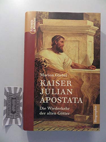 Kaiser Julian Apostala: Die Wiederkehr der alten Götter - Giebel, Marion