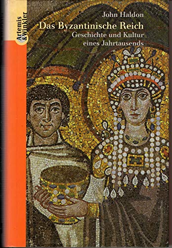 Das Byzantinische Reich. Geschichte und Kultur eines Jahrtausends