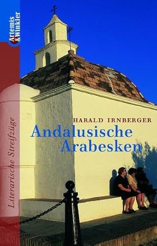 Beispielbild fr Andalusische Arabesken: Literarische Streifzge zum Verkauf von medimops