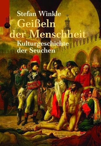 Beispielbild fr Geieln der Menschheit Kulturgeschichte der Seuchen [Gebundene Ausgabe] Geisseln der Menschheit Medizingeschichte Seuche Pandemie Epidemie Covid Sars Pest Pocken Aussatz Tuberkulose Syphilis Aids HIV Medizin Geschichte Humanmedizin Geschichte Stefan Winkle (Autor) zum Verkauf von BUCHSERVICE / ANTIQUARIAT Lars Lutzer