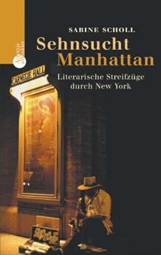 9783538071742: Sehnsucht Manhattan: literarische Streifzge durch New York (Literarische Streifzge)