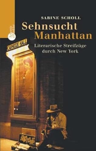 Imagen de archivo de Sehnsucht Manhattan. Literarische Streifzge durch New York a la venta por medimops
