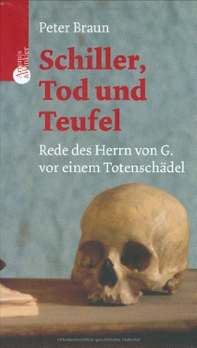 Beispielbild fr Schiller, Tod und Teufel: Rede des Herrn von G. vor einem Totenschdel zum Verkauf von Buchstube Tiffany