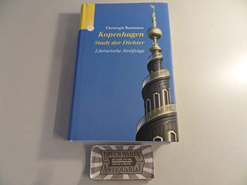 Beispielbild fr Kopenhagen - Stadt der Dichter. Literarische Streifzge zum Verkauf von medimops