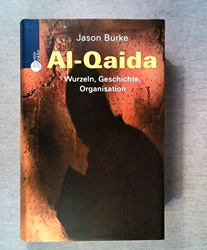 Stock image for Al-Qaida. Entstehung, Geschichte, Organisation for sale by medimops