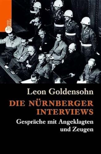 Stock image for Die Nrnberger Interviews: Gesprche mit Angeklagten und Zeugen for sale by medimops