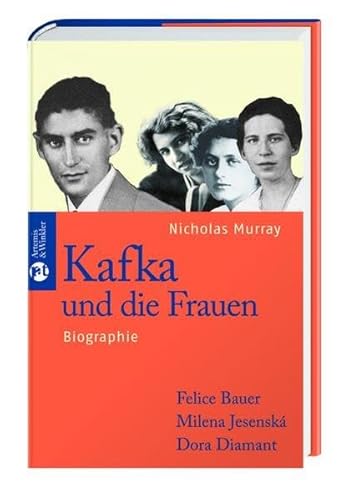 9783538072428: Kafka und die Frauen - Felice Bauer, Milena Jesensk, Dora Diamant: Biographie