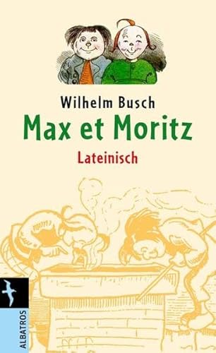 MAX ET MORITZ. - Busch, Wilhelm