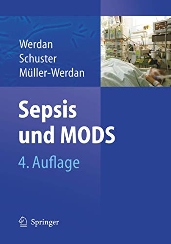 Sepsis und MODS - Karl Werdan,Hans-Peter Schuster,Ursula M]ller-Werdan