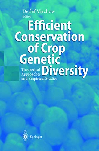 9783540000068: Efficient Conservation Of Crop Genetic Diversity: Theoretical Approaches And Empirical Studies