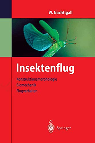 Stock image for Insektenflug Kontruktionsmorphologie Biomechanik Flugverhalten for sale by Antiquariat am Roacker