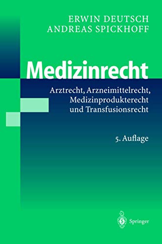 Imagen de archivo de Medizinrecht: Arztrecht, Arzneimittelrecht, Medizinprodukterecht und Transfusionsrecht (German Edition) a la venta por Booksavers of Virginia